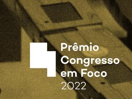 Quem largou na frente no Prêmio Congresso em Foco 2022