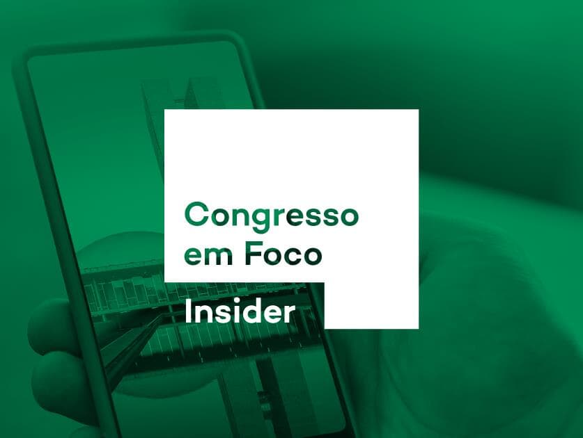 Chegou o Congresso em Foco Insider: experimente!