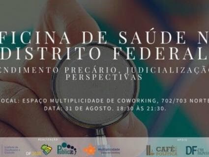 Crise na saúde do DF vai a debate com entidades e especialistas da capital federal